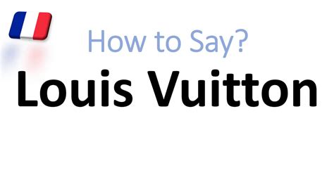 is louis vuitton french|louis vuitton pronounce in french.